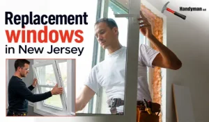 Professional replacement windows in New Jersey installed by Handyman LLC